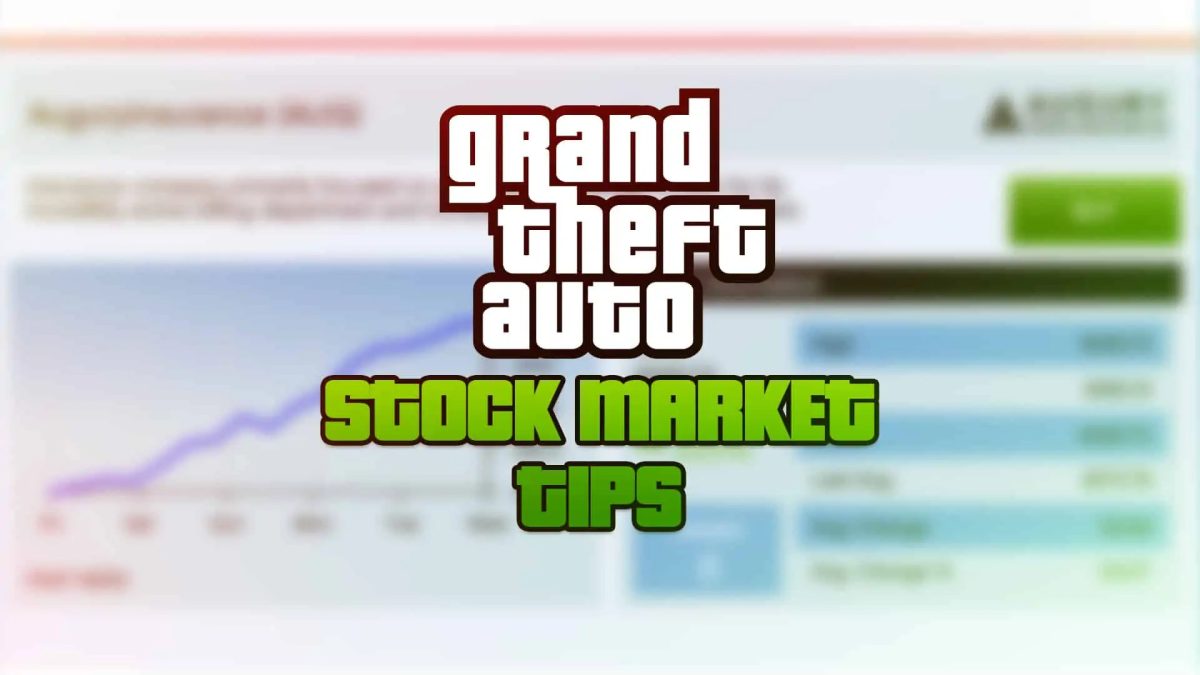 The Complete Guide To Making Money With The Stock Market In GTA GTA Stock Market Tips V2 1200x675 